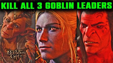 baldur's gate 3 killing goblin leaders|baldur's gate 3 defeat the goblin leaders.